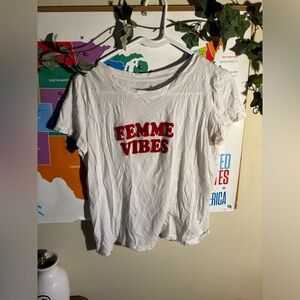 American Eagle femme vibes shirt